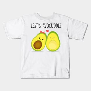 Funny Let's Avocuddle Cute Avocado Cuddling Cute Avocado Lovers Gifts Kids T-Shirt